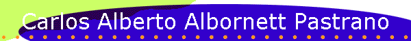 Carlos Alberto Albornett Pastrano